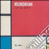 Tutti gli scritti. Ediz. illustrata libro di Mondrian Piet