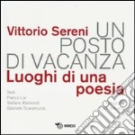 Un posto di vacanza. Luoghi di una poesia. Ediz. illustrata libro