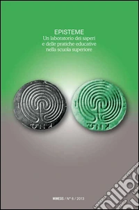 Episteme. Un laboratorio dei saperi e delle pratiche educative nella scuola superiore. Vol. 6 libro