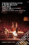 Il teatro dell'Elfo (1973-2013). Quarant'anni di teatro d'arte contemporaneo. Con CD-ROM libro