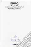 Itinera. Rivista di filosofia e di teoria delle arti. Vol. 7: Edipo. Re e vittima libro di Mazzocut-Mis M. (cur.) Mormino G. (cur.)