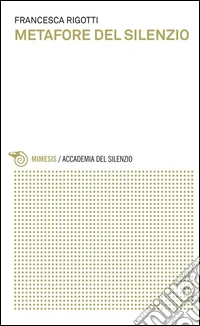 Metafore del silenzio. Il silenzio per immagini