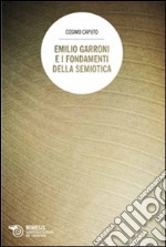 Emilio Garroni e i fondamenti della semiotica libro