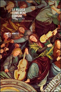 La musica come bene comune. Ontologia ed etica libro