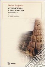 Conoscenza e linguaggio. Frammenti II libro