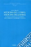 Medicina del corpo, medicina dell'anima. La circolazione delle conoscenze medico-filosofiche nell'Iran sasanide libro