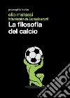 La filosofia del calcio libro