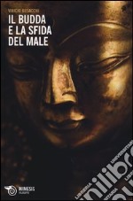 Il Budda e la sfida del male libro