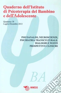 Quaderno dell'Istituto di psicoterapia del bambino e dell'adolescente. Vol. 38: Risonanze teoriche e nuove prospettive nella clinica dell'età evolutiva libro