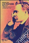 L'Io postumo. Autobiografia e narrazione filosofica del sé in Friederich Nietzsche libro