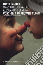 Consigli a un giovane clown libro