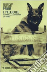 Penne e pellicole. Gli animali, la letteratura e il cinema libro