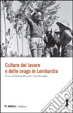 Culture del lavoro e dello svago in Lombardia libro