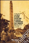 La stele di Axum. Da bottino di guerra a patrimonio dell'umanità. Una storia italiana libro