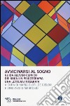 Avvicinarsi al sogno. Guida all'uso clinico dei sogni in psicoterapia. Una lettura integrata libro