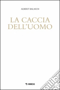 La caccia dell'uomo