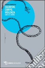 Sguardo, corpo, violenza. Sade e il cinema libro