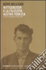 Wittgenstein e la filosofia austro-tedesca