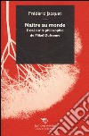 Naître au monde. Essai sur la philosophie de Mikel Dufrenne libro