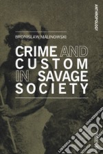 Crime and Custom in Savage Society