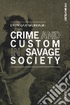 Crime and Custom in Savage Society libro di Malinowski Bronislaw