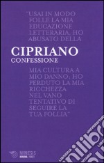 Confessione. La prima versione del mito di Faust nella letteratura antica