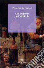 Les origines de l'alchimie libro