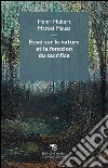 Essai sur la nature et la fonction du sacrifice libro di Hubert Henri Mauss Marcel