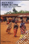In nome dell'etnia. Costruzioni identitarie e genocidio in Burundi libro