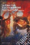 La penna d'oca e lo stocco d'acciaio. Gian Pietro Lucini, Arcangelo Ghisleri e i periodici repubblicani nella crisi di fine secolo libro