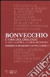 L'ora del dialogo. Il Papa, la Chiesa, la Libera Muratoria. Intervista di Sabatino Annecchiarico libro