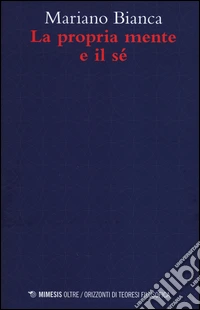 La propria mente e il sé