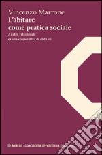 L'abitare come pratica sociale. Analisi relazionale di una coperativa di abitanti