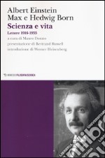 Scienza e vita. Lettere (1916-1955)