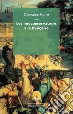 Les néoconservateurs à la française libro