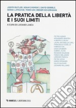 La pratica della libertà e i suoi limiti libro