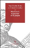 Machiavel, le pouvoir et le peuple libro