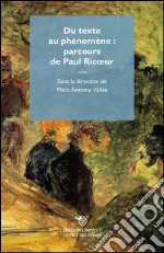 Du texte au phénomène: parcours de Paul Ricoeur libro