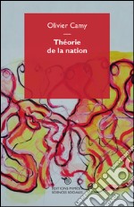 Théorie de la nation. Éléments pour une compréhension phénoménologique de la nation libro