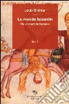 Le monde byzantin. Vol. 1: Vie et mort de Byzance libro