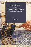 Le monde byzantin. Vol. 3: La civilisation byzantine libro