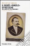 Il quinto vangelo di Nietzsche. Sulla correzione delle buone notizie libro di Sloterdijk Peter Perticari P. (cur.)