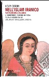 Nell'Islam iranico. Aspetti spirituali e filosofici. Vol. 2: Sohrawardi e i platonici di Persia libro di Corbin Henry Revello R. (cur.)