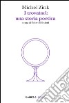 I trovatori: una storia poetica libro