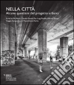 Nella città. Alcune questioni del progetto urbano libro