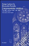 L'economista mistico. È possibile un'economia spirituale? libro