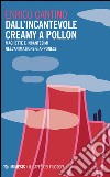 Dall'incantevole Creamy a Pollon. Maghette e incantesimi nell'animazione giapponese libro di Cantino Enrico