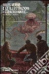 Jules Verne e le illustrazioni «straordinarie» libro