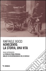 Novecento. La storia, una vita