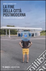 La fine della città postmoderna